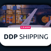 DDP Shipping Explained