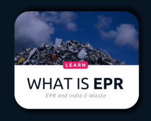 EPR and India E-waste