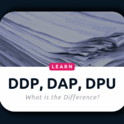 DDP, DAP, DPU: What is the difference thumbnail