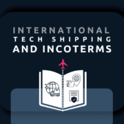 Incoterms and International Tech Shipping thumbnail