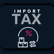 explore the ins and outs of import tax with TecEx