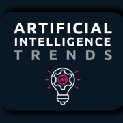 Artificial Intelligence Trends
