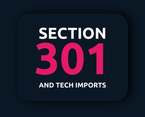 Understand how Section 301 affects US tech imports and importers.