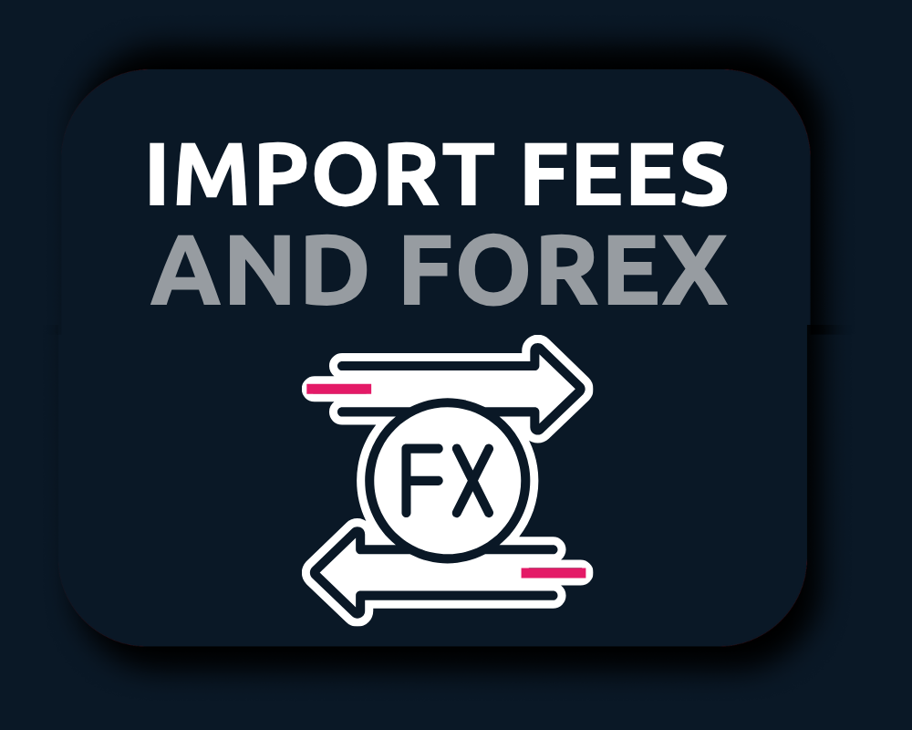 Import fees and forex - TecEx